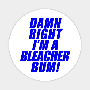 Bleacher Bum Magnet